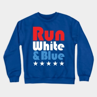 Run White & Blue - 4th of July Running Crewneck Sweatshirt